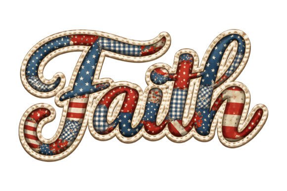 Faith Patchwork USA Script Design for T-Shirt Designs