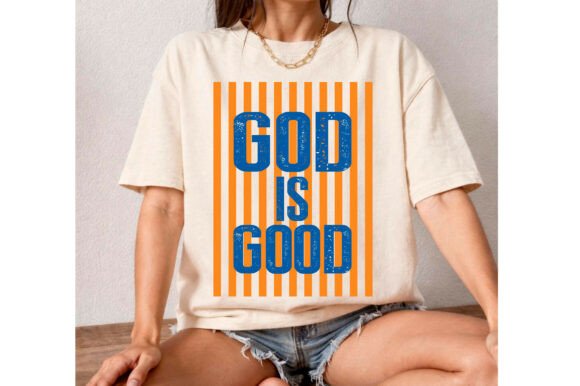 God is Good PNG for T-Shirt Designs