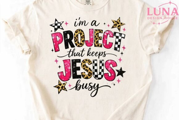 I'm a Project Jesus Busy PNG Clipart for T-Shirt Designs