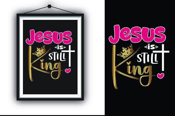 Jesus is Still King Christian T-shirt Freebies