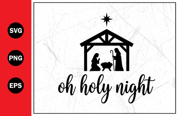 Oh Holy Night Christian Nativity Svg Png for T-Shirt Designs